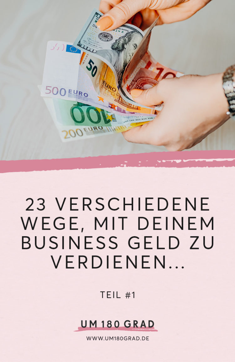 Wege Um Geld Zu Verdienen 23 verschiedene Wege, mit Deinem Online-Business Geld zu verdienen