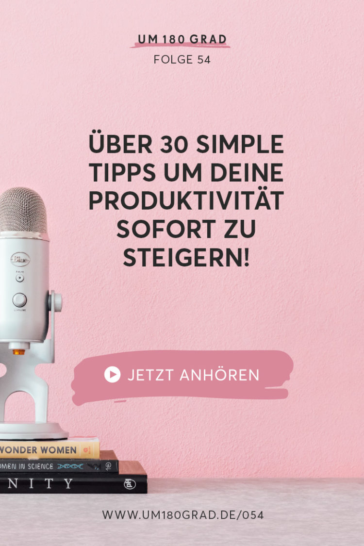 Um180Grad_Audioblog_Pinterest_30_Tipps_zur_Produktivitaet