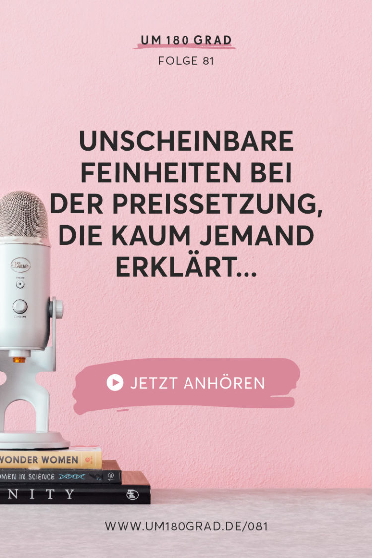 Um180Grad_Audioblog_Pinterest_feinheiten-preissetzung_Folge81
