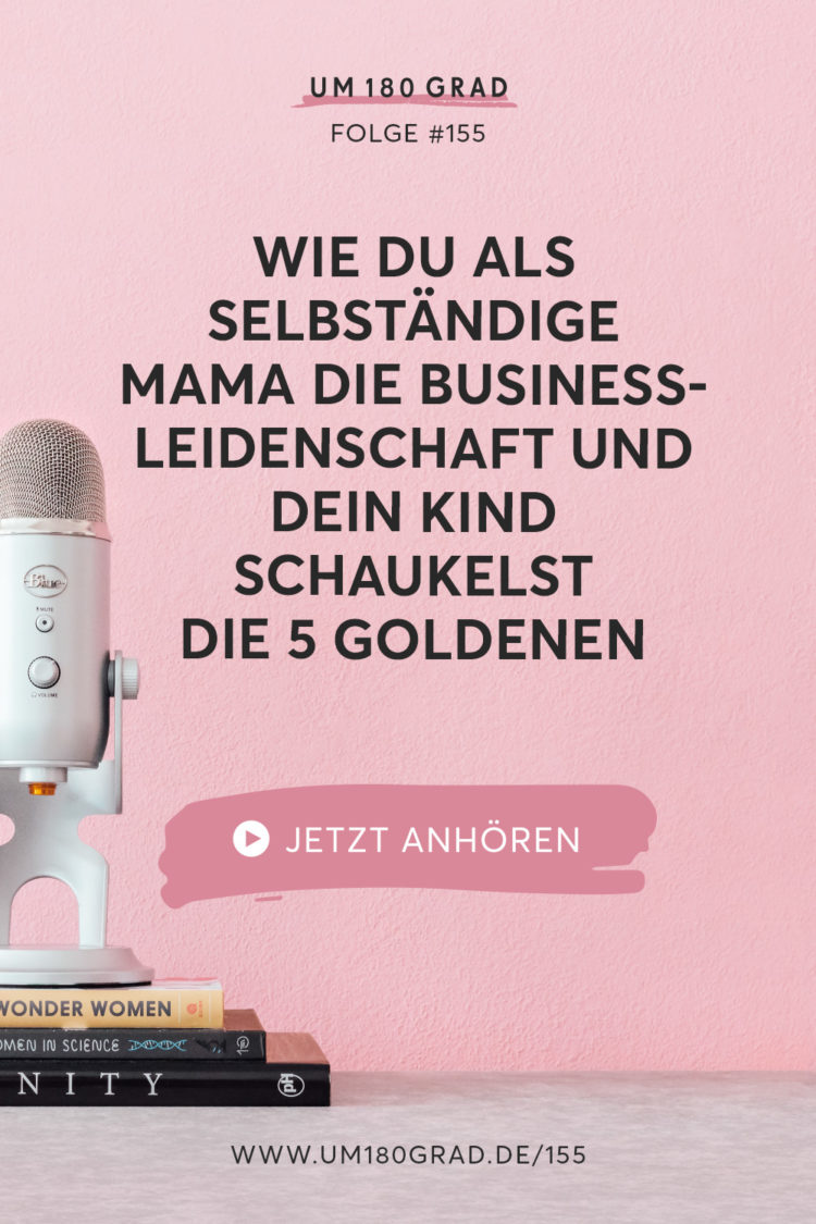 Um180Grad_Audioblog_Pinterest_5-regeln-selbstaendige-muetter_Folge155